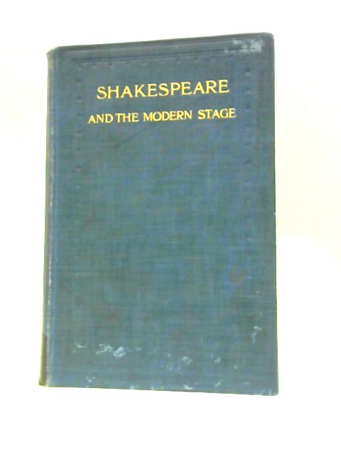 Shakespeare And The Modern Stage von Sidney Lee