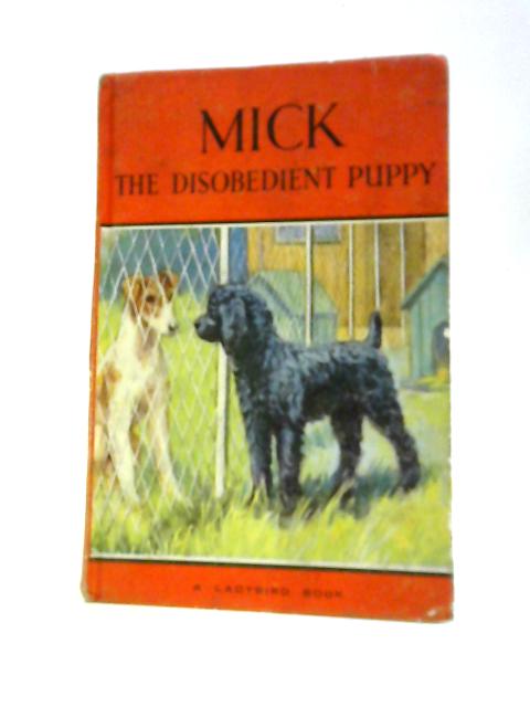 Mick The Disobedient Puppy von Noel Barr