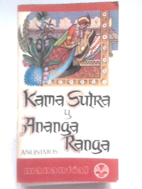 Kama Sutra y Ananga Ranga By Anonimos