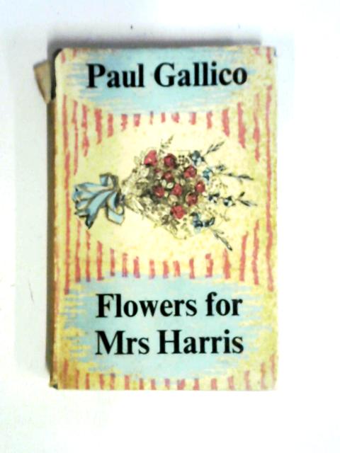 Flowers For Mrs Harris By Paul Gallico