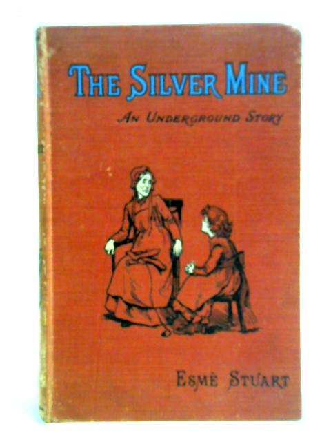 The Silver Mine von Esme Stuart