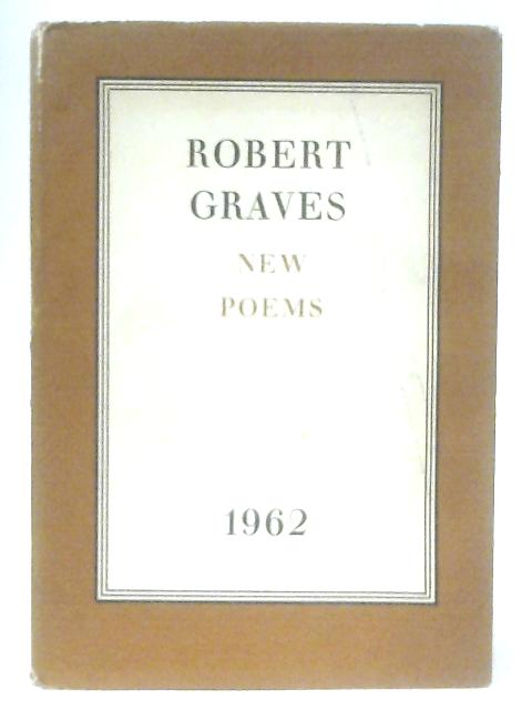 New Poems, 1962 By Robert Graves