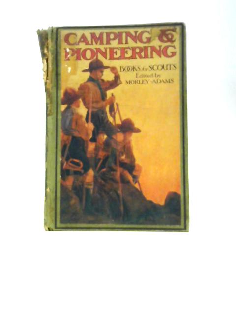 Camping & Pioneering von Morley Adams (Ed.)