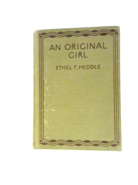 An Original Girl von Ethel M.Heddle