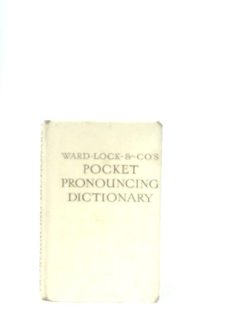 Ward, Lock & Co.'s Pocket Pronouncing Dictionary of the English Language By Anon