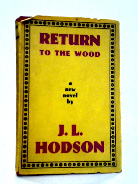 Return to the Wood von James Lansdale Hodson