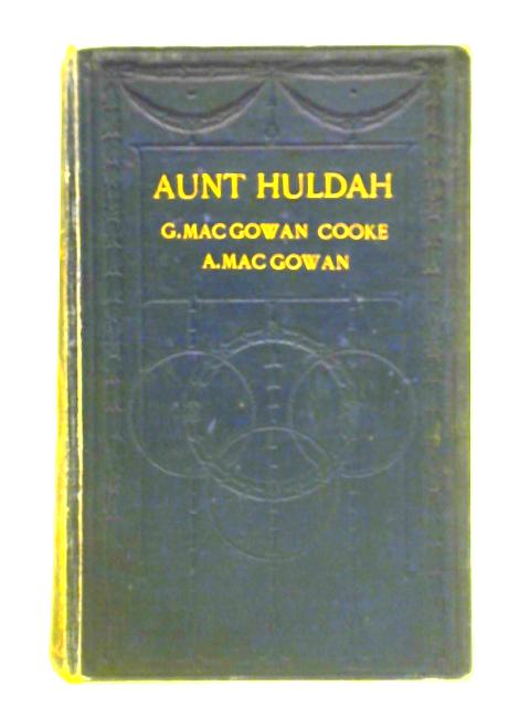 Aunt Huldah By Gerace MacGowan Cooke Alicie MacGowan