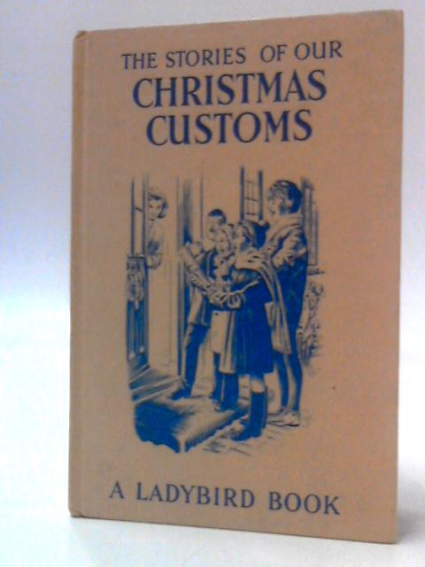 The Stories of our Christmas Customs By N.F. Pearson