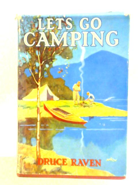 Let's Go Camping! von Druce Raven