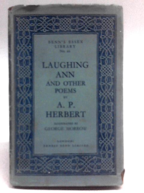 Laughing Ann and Other Poems (Benn"s Essex Library No. 20) von A. P. Herbert