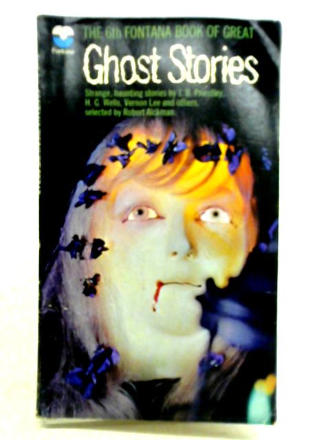 The 6th Fontana Book of Great Ghost Stories von Robert Aickman (ed.)
