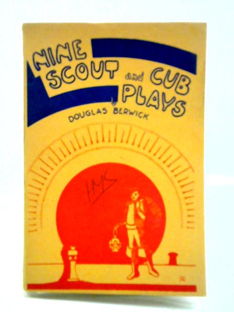 Nine Scout And Cub Plays By Douglas Berwick