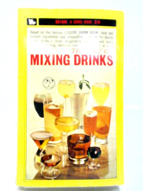 The Art Of Mixing Drinks: Based On 'Esquire' Drink Book. von Unstated