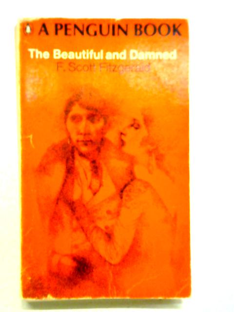 The Beautiful and Damned By F. Scott Fitzgerald