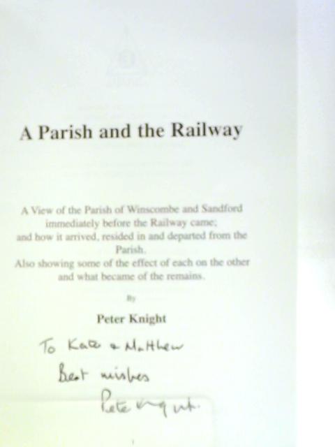 A Parish And A Railway Winscombe And Sandford During And After The Railway von Peter Knight