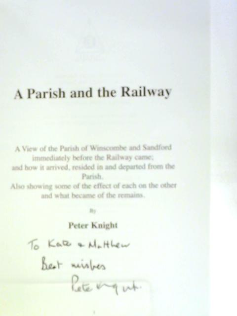 A Parish And A Railway Winscombe And Sandford During And After The Railway By Peter Knight