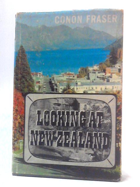 Looking at New Zealand By Conon Fraser