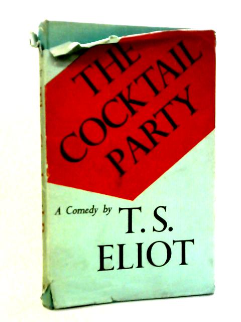 The Cocktail Party By T.S. Eliot