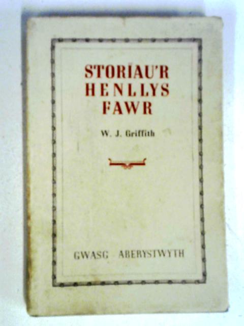 Storiau Henllys Fawr By W J. Griffith