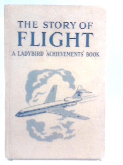 The Story of Flight (Ladybird books) By Richard Bowood