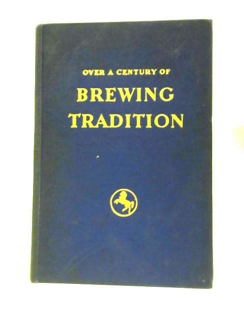 Over A Century Of Brewing Tradition By Unstated