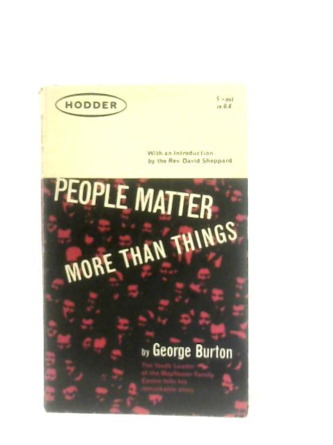 People Matter More Than Things By George Burton