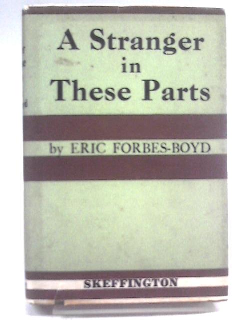 A Stranger in These Parts von Eric Forbes-Boyd