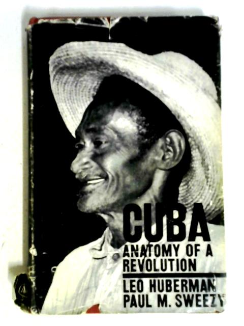 Cuba: Anatomy of A Revolution By Leo Huberman