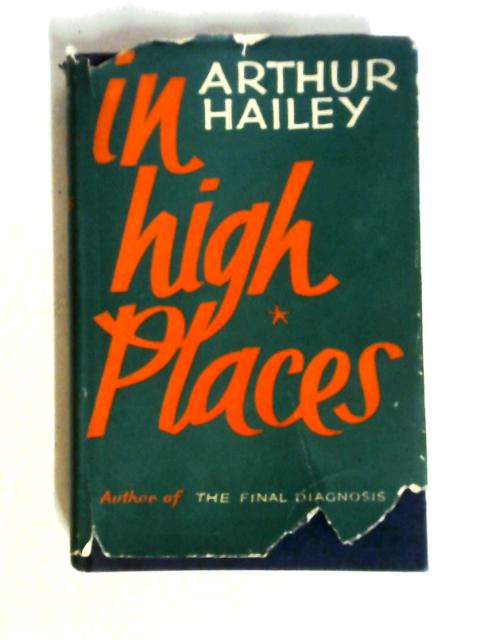 In High Places By Arthur Hailey