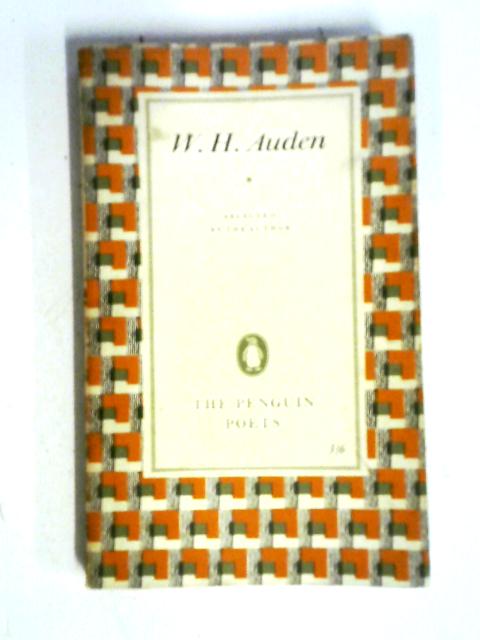 W. H. Auden: A Selection by the Author von W. H. Auden