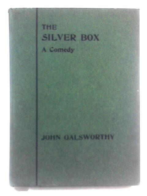 The Silver Fox: A Comedy in Three Acts von John Galsworthy