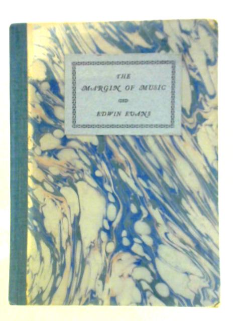 The Margin Of Music By Edwin Evans