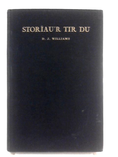 Storiau'r Tir Du By D J Williams