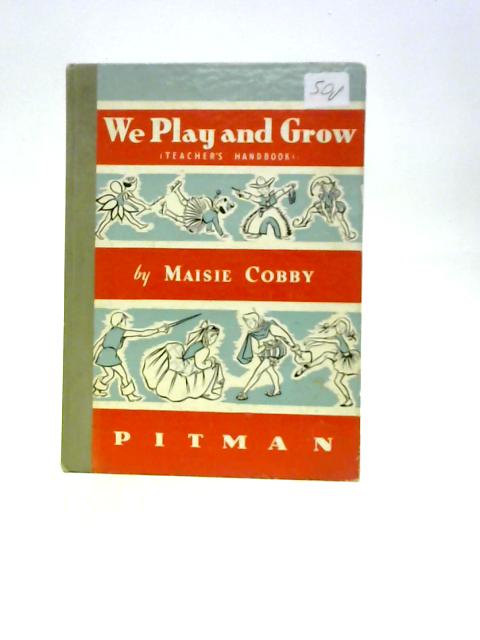 We Play and Grow By Maisie Cobby