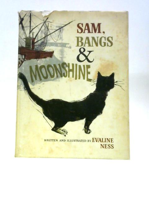 Sam, Bangs and Moonshine (Picture Book S.) By Evaline Ness