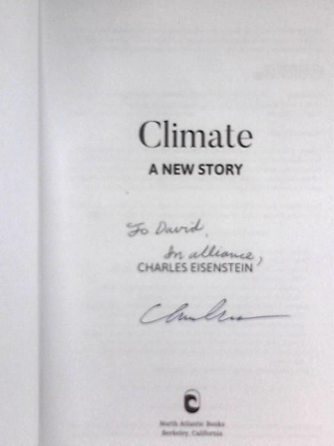 Climate: A New Story By Charles Eisenstein