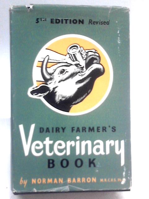 The Diary Farmer's Veterinary Book By Norman Barron