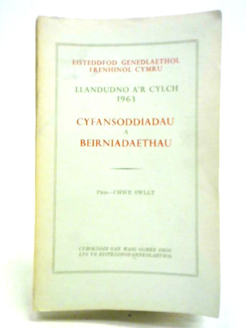 Cyfansoddiadau a Beirniadaethau: Eisteddfod Genedlaethol Frenhinol Cymru Llandudno A'r Cylch 1963 von William Morris (ed.)