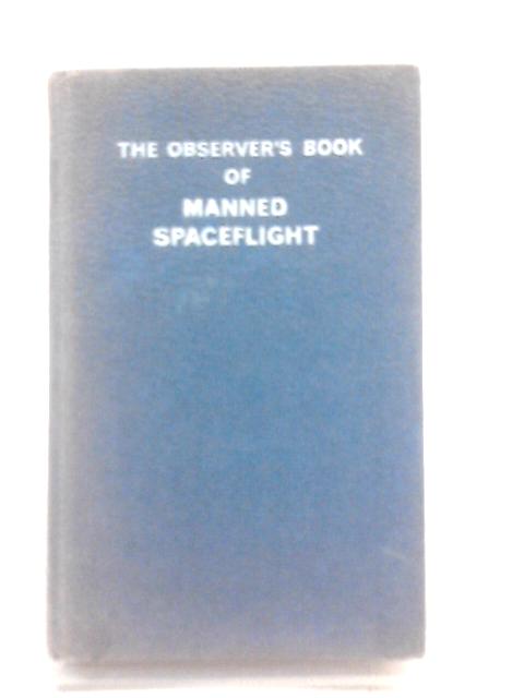 Observer's Book of Manned Space Flight (No 48) par Reginald Turnill