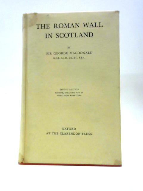 The Roman Wall In Scotland By Sir George Macdonald