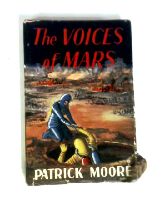 The Voices of Mars von Patrick Moore