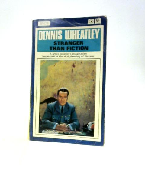 Stranger Than Fiction By Dennis Wheatley