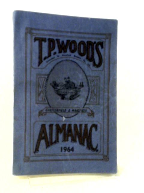 T. P. Wood's Almanac 1964 By T.P. Wood & Co