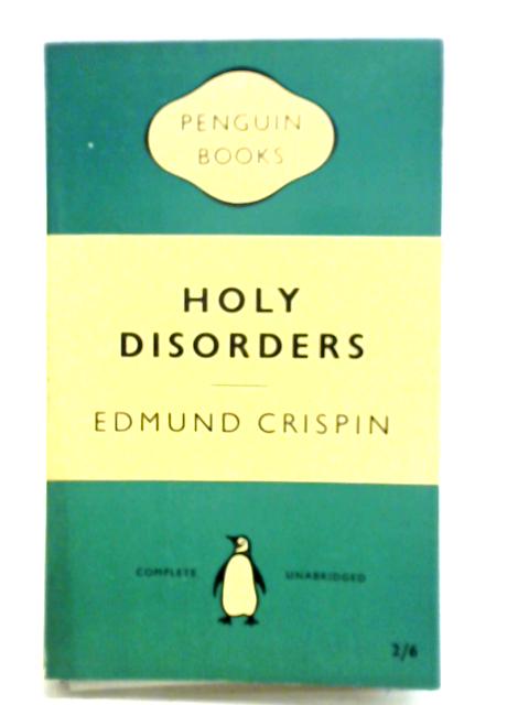 Holy Disorders By Edmund Crispin