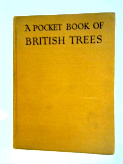 A Pocket-Book of British Trees By E. H. B. Boulton