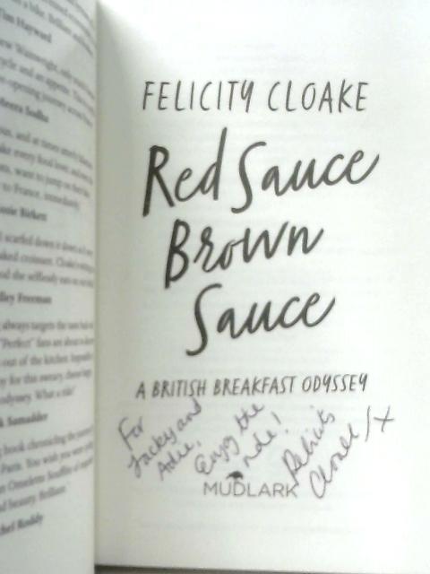 Red Sauce Brown Sauce: A British Breakfast Odyssey By Cloake, Felicity