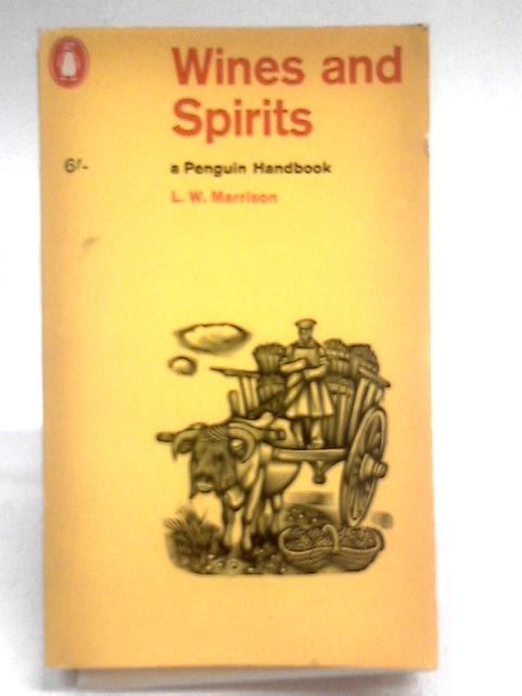 Wines and Spirits By L. W. Marrison