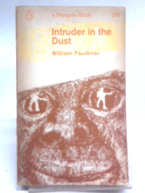 Intruder in the Dust By William Faulkner