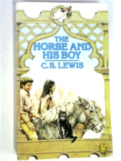 The Horse And His Boy. von C. S. Lewis