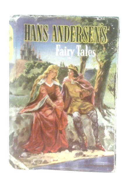 Fairy Tales From Hans Andersen By Hans Christian Andersen